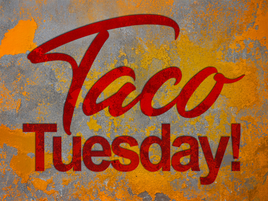 Taco Tuesday!